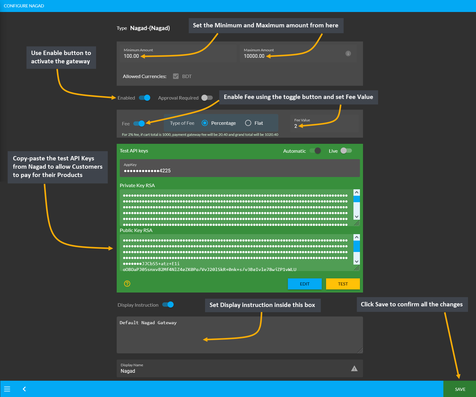 nagad payment gateway API, Set the Minimum and Maximum amount from here, Use Enable button to activate the gateway, Enable Fee using the toggle button and set Fee Value, Copy-paste the test API Keys from Nagad to allow Customers to pay for their Products, Set Display instruction inside this box, Click Save to confirm all the changes.