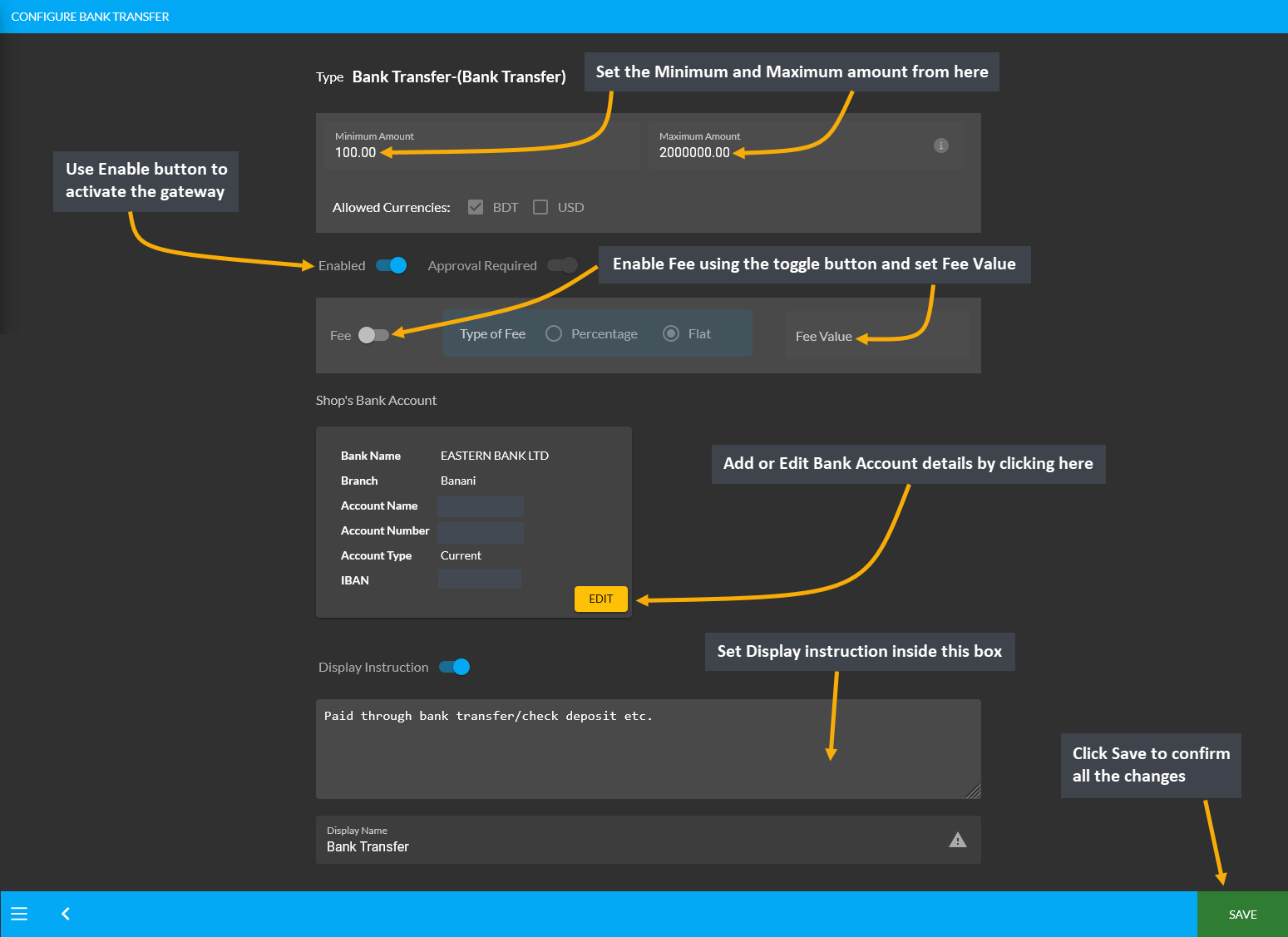 setup bank transfer, Set the Minimum and Maximum amount from here, Use Enable button to activate the gateway, Enable Fee using the toggle button and set Fee Value, Add or Edit Bank Account details by clicking here, Set Display instruction inside this box, Click Save to confirm all the changes