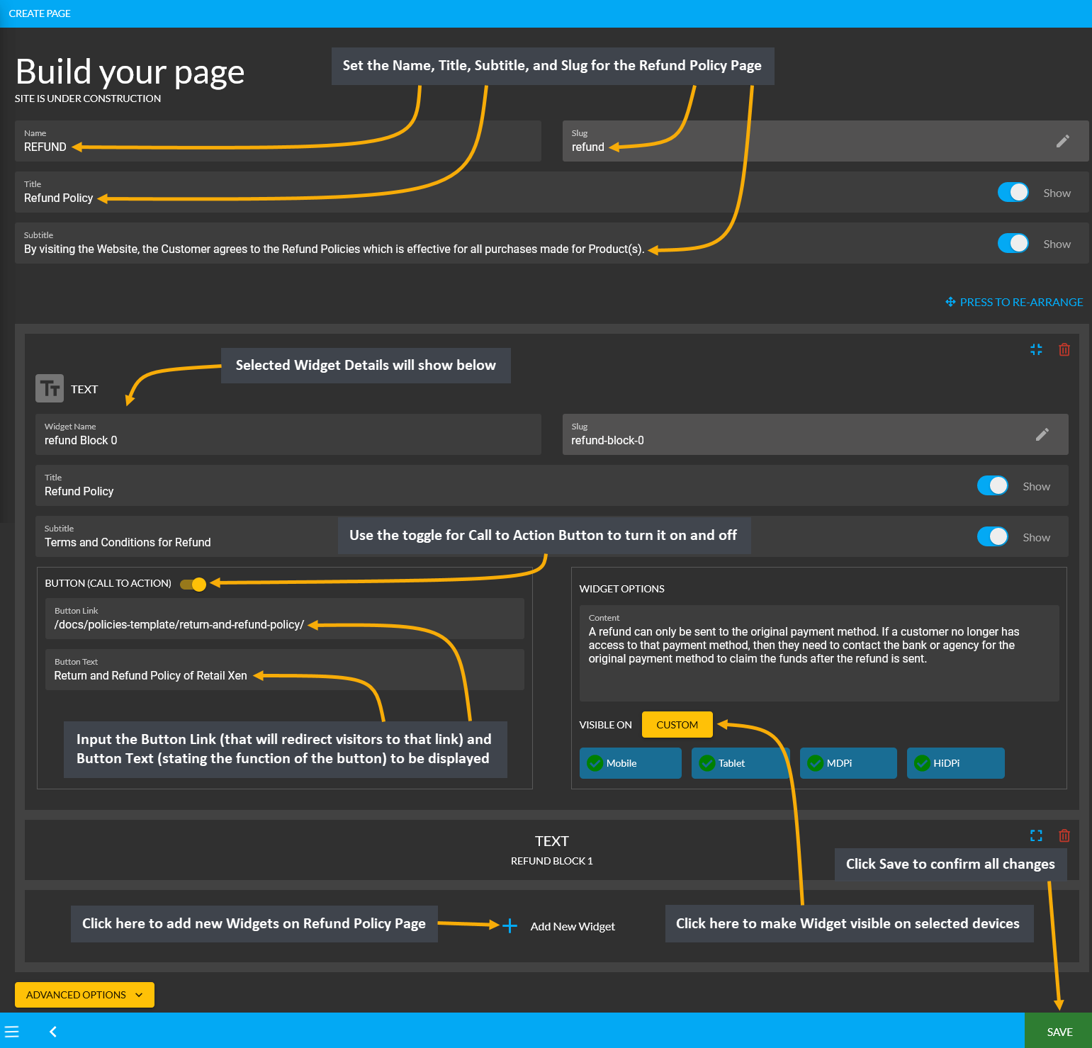 configure refund policy page, Set the Name, Title, Subtitle, and Slug for the Refund Policy Page, Selected Widget Details will show below, Input the Button Link that will redirect visitors to that link and Button Text stating the function of the button to be displayed, Use the toggle for Call to Action Button to turn it on and off, Click here to add new Widgets on Refund Policy Page, Click here to make Widget visible on selected devices, Click Save to confirm all changes.