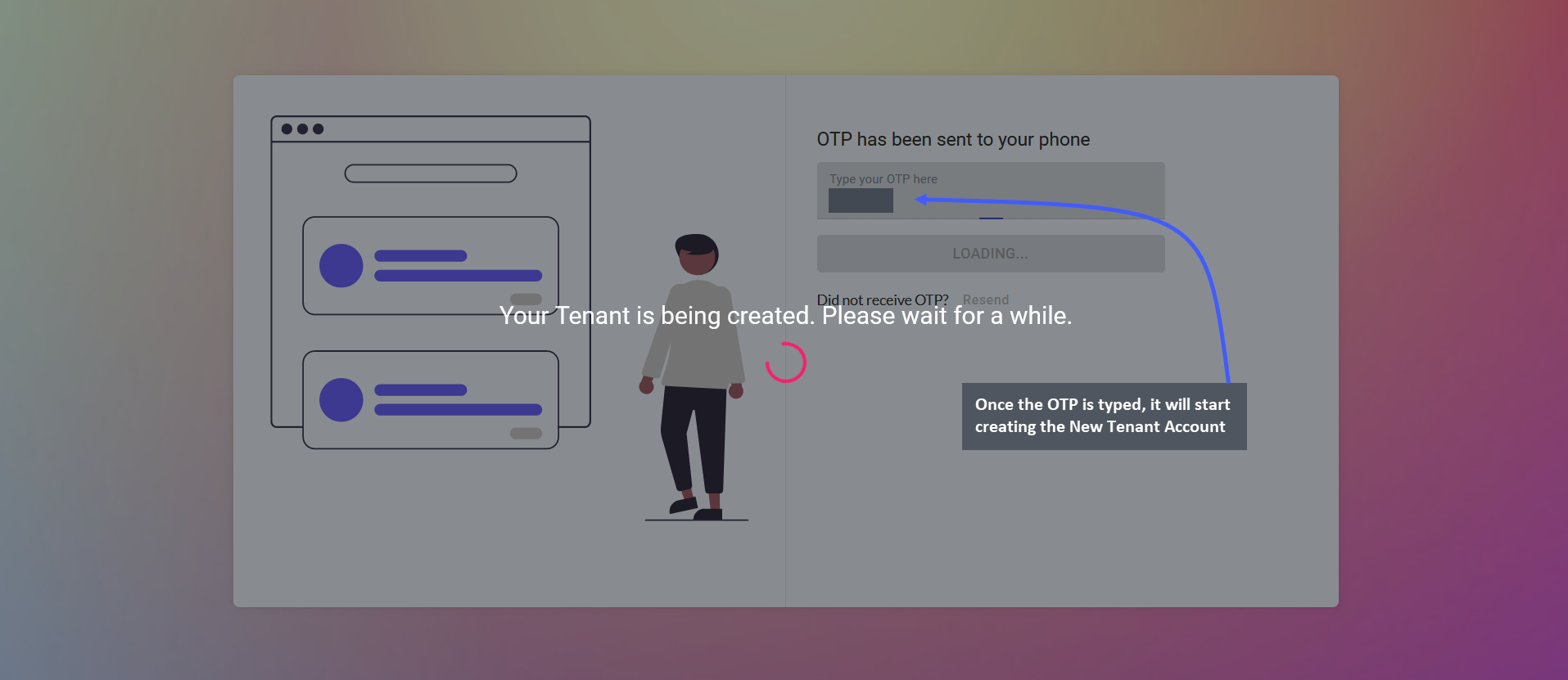 OTP sent loading page, Once OTP is typed, it will start creating the New Tenant Account