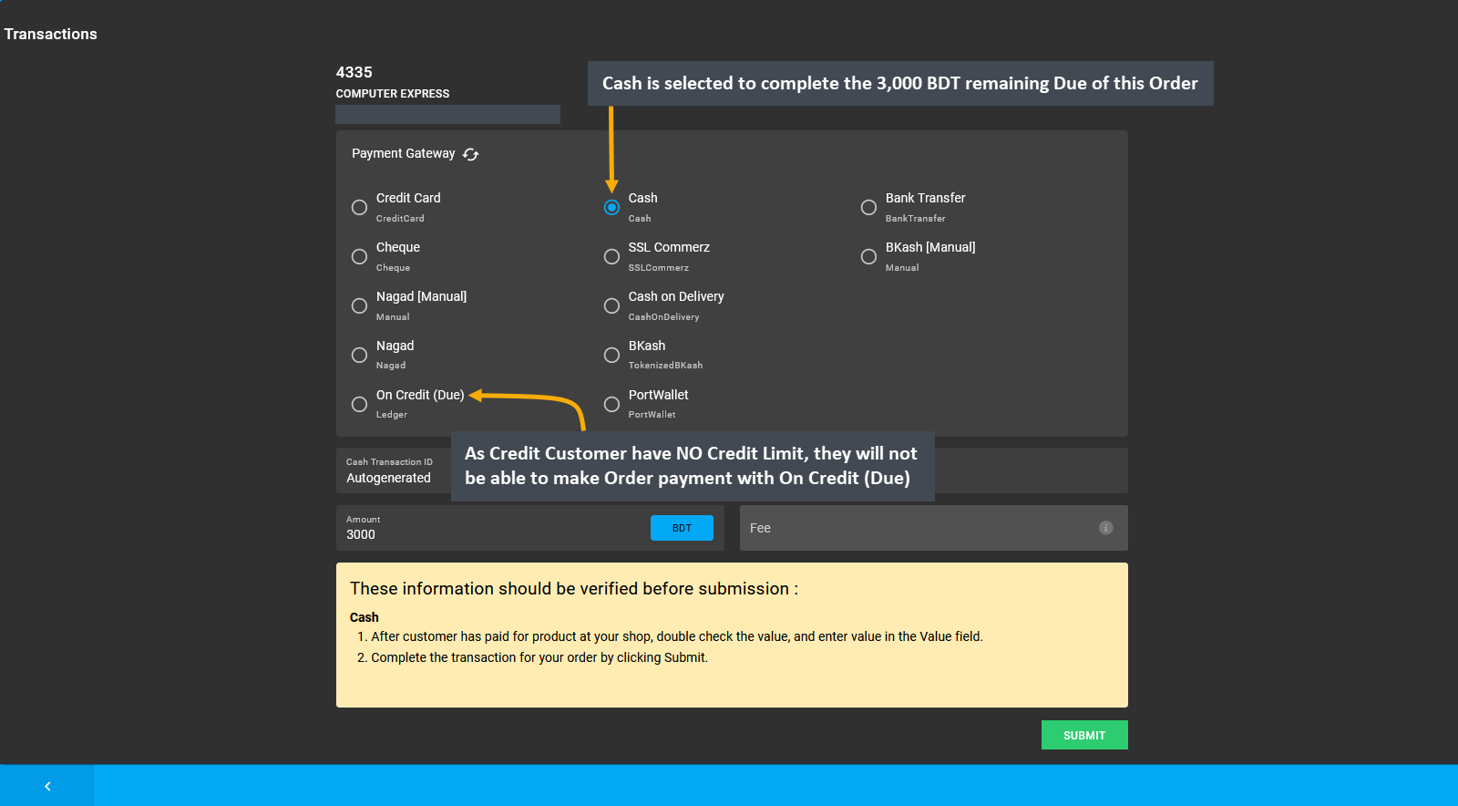 add another gateway to pay due, As Credit Customer have NO Credit Limit, they will not be able to make Order payment with On Credit (Due), Cash is selected to complete the 3,000 BDT remaining Due of this Order.