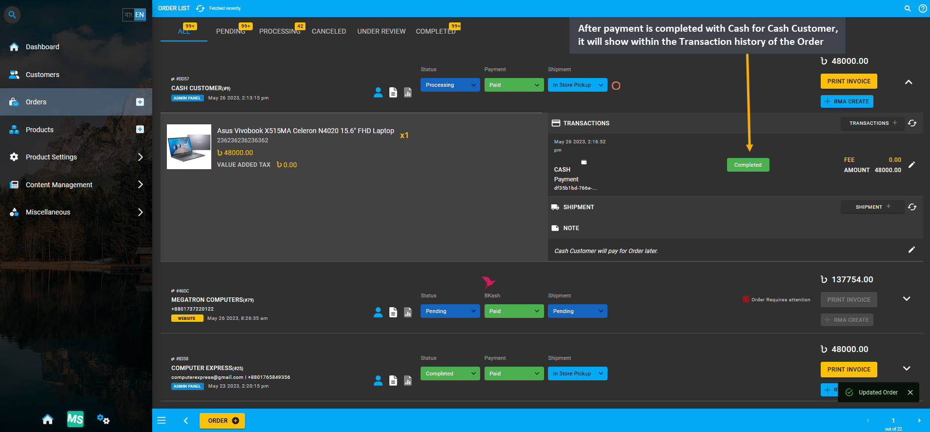 Cash payment completed, After payment is completed with Cash for Cash Customer, it will show within the Transaction history of the Order.