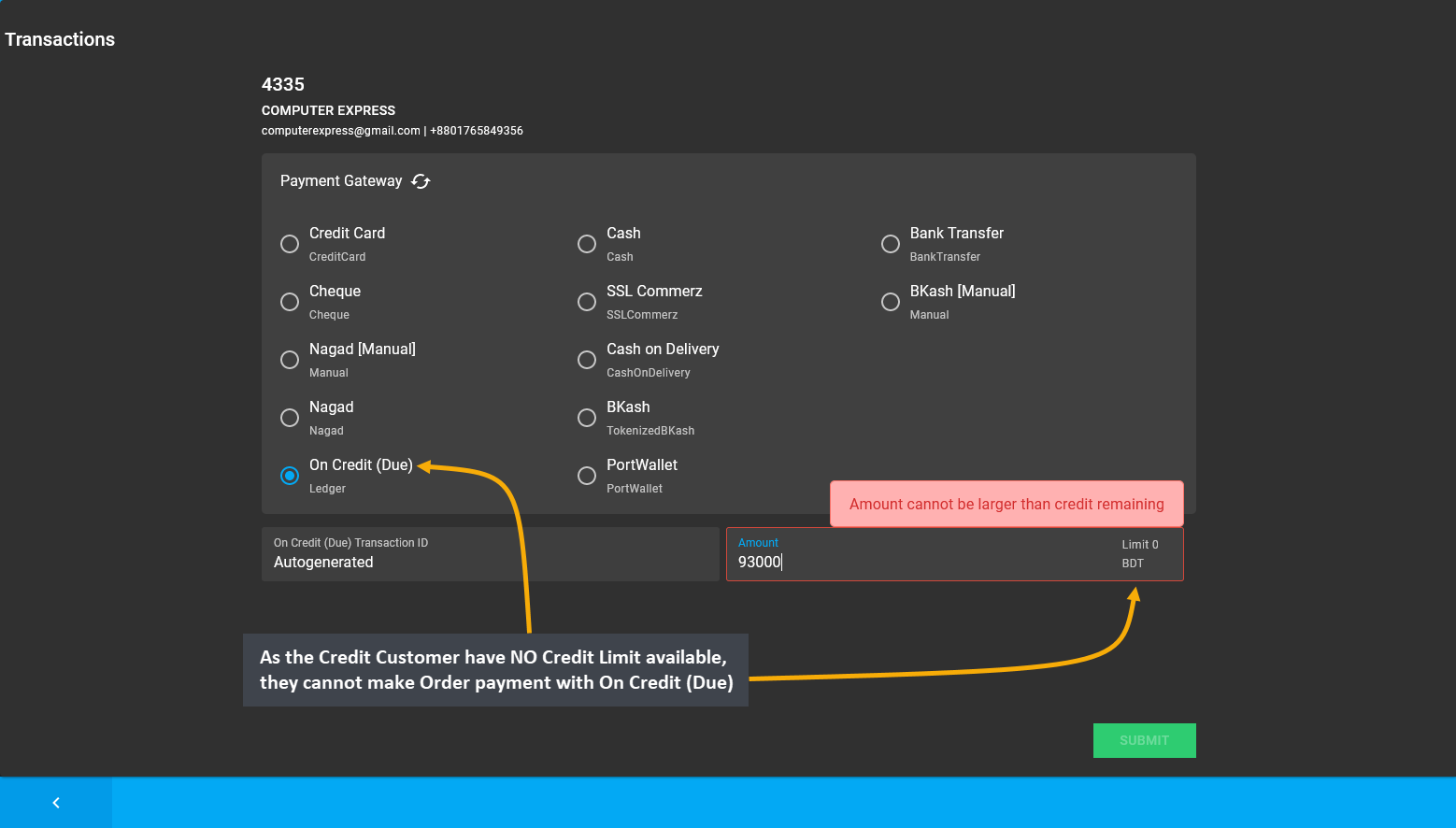 add transaction for order payment, As the Credit Customer have NO Credit Limit available, they cannot make Order payment with On Credit (Due).