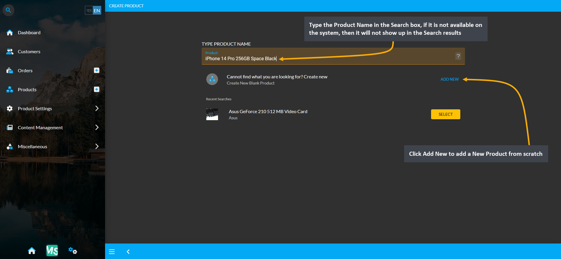 add new product from scratch, Type the Product Name in the Search box, if it is not available on the system, then it will not show up in the Search results, Click Add New to add a New Product from scratch.