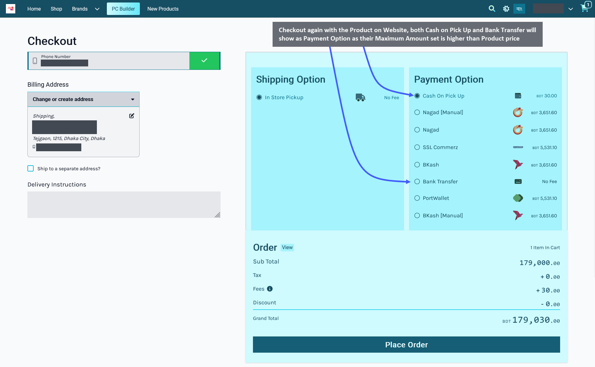 Checkout again with the Product on the Website, both Cash on Delivery/ Cash on Pick Up and Bank Transfer will show as Payment Option as their Maximum Amount set is higher than the Product price.