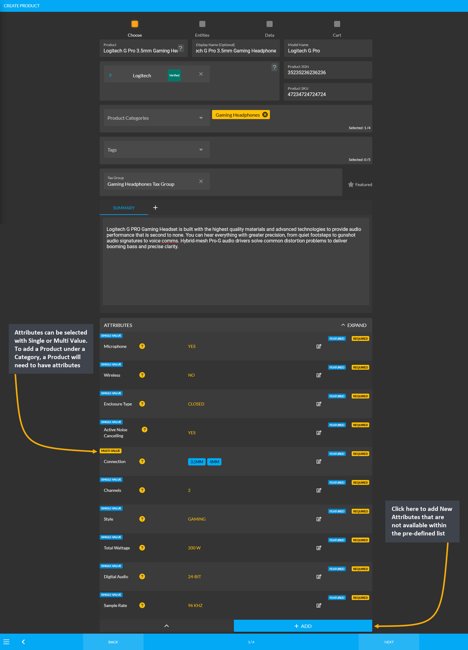 pre-defined product attribute fields, Attributes can be selected with Single or Multi Value. To add a Product under a Category, a Product will need to have attributes, Click here to add New Attributes that are not available within the pre-defined list.