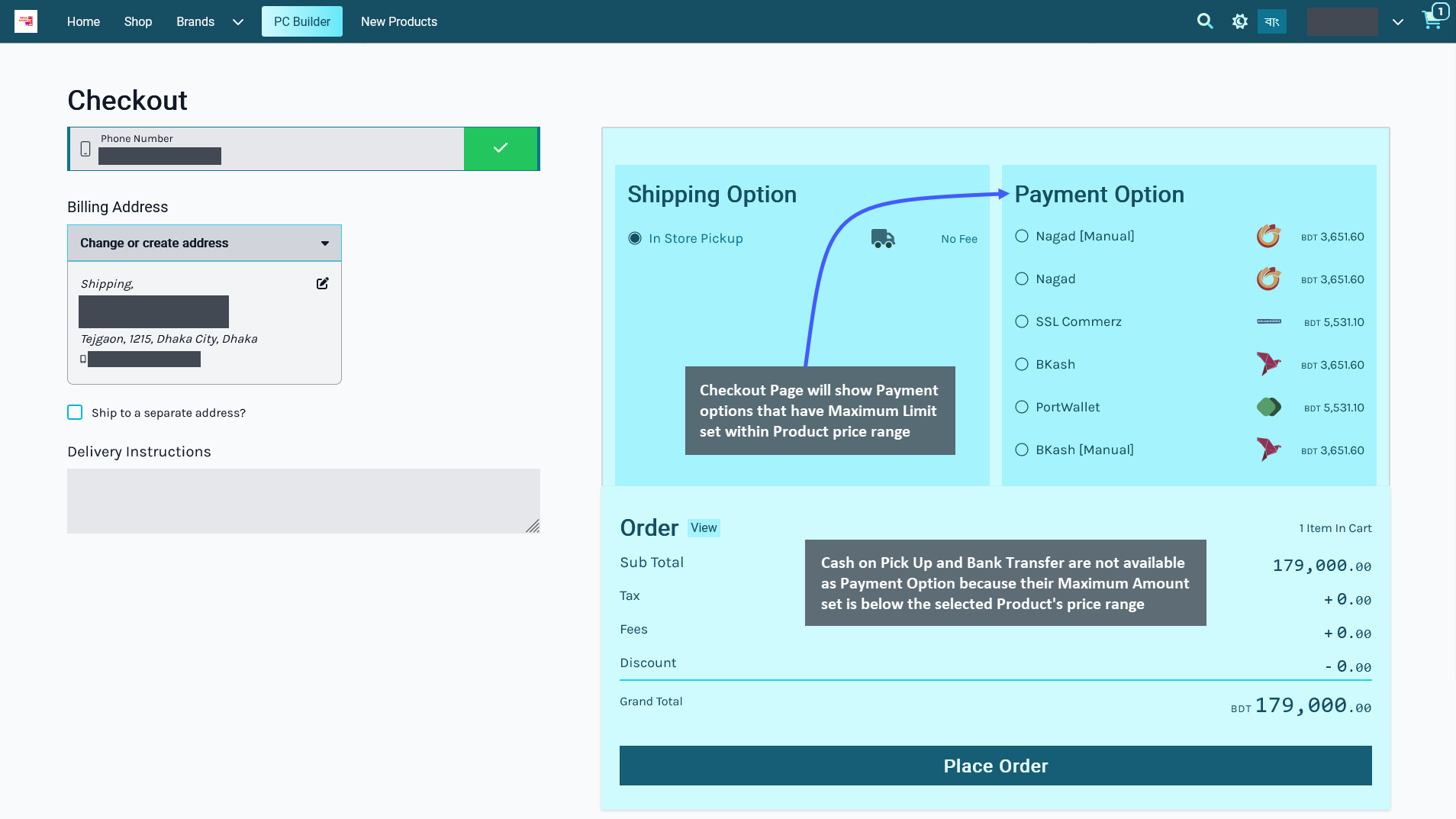 Checkout Page will show Payment options that have Maximum Limit set within Product price range, Cash on Delivery/ Cash on Pick Up and Bank Transfer are not available as Payment Option because their Maximum Amount set is below the selected Product’s price range.