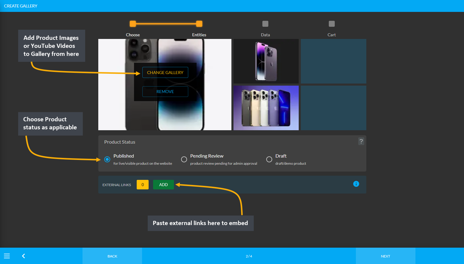modify product entities, Add Product Images or YouTube Videos to Gallery from here, Choose Product status as applicable, Paste external links here to embed.