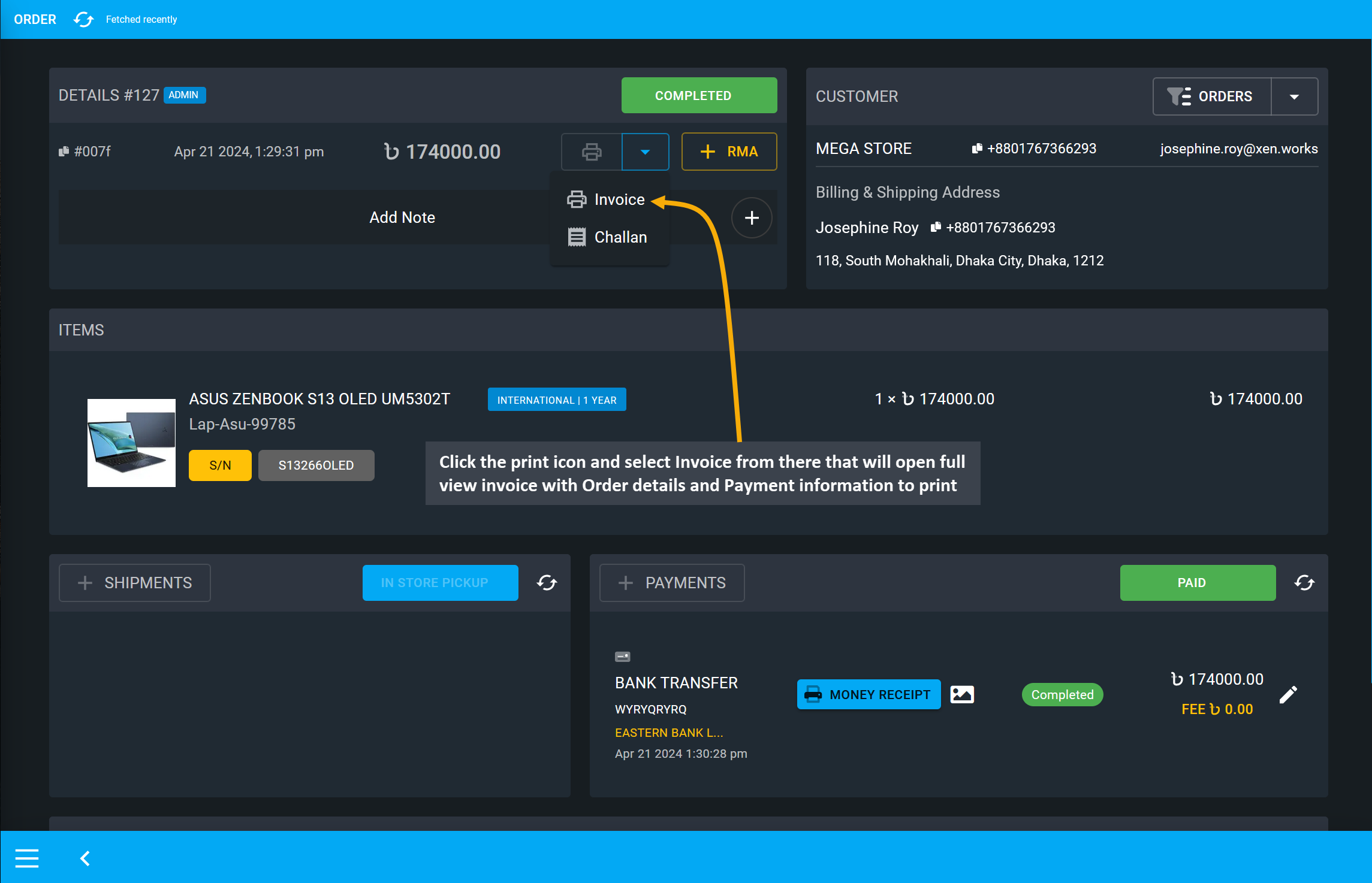 order dashboard invoice, Click the print icon and select Invoice from there that will open full view invoice with Order details and Payment information to print.