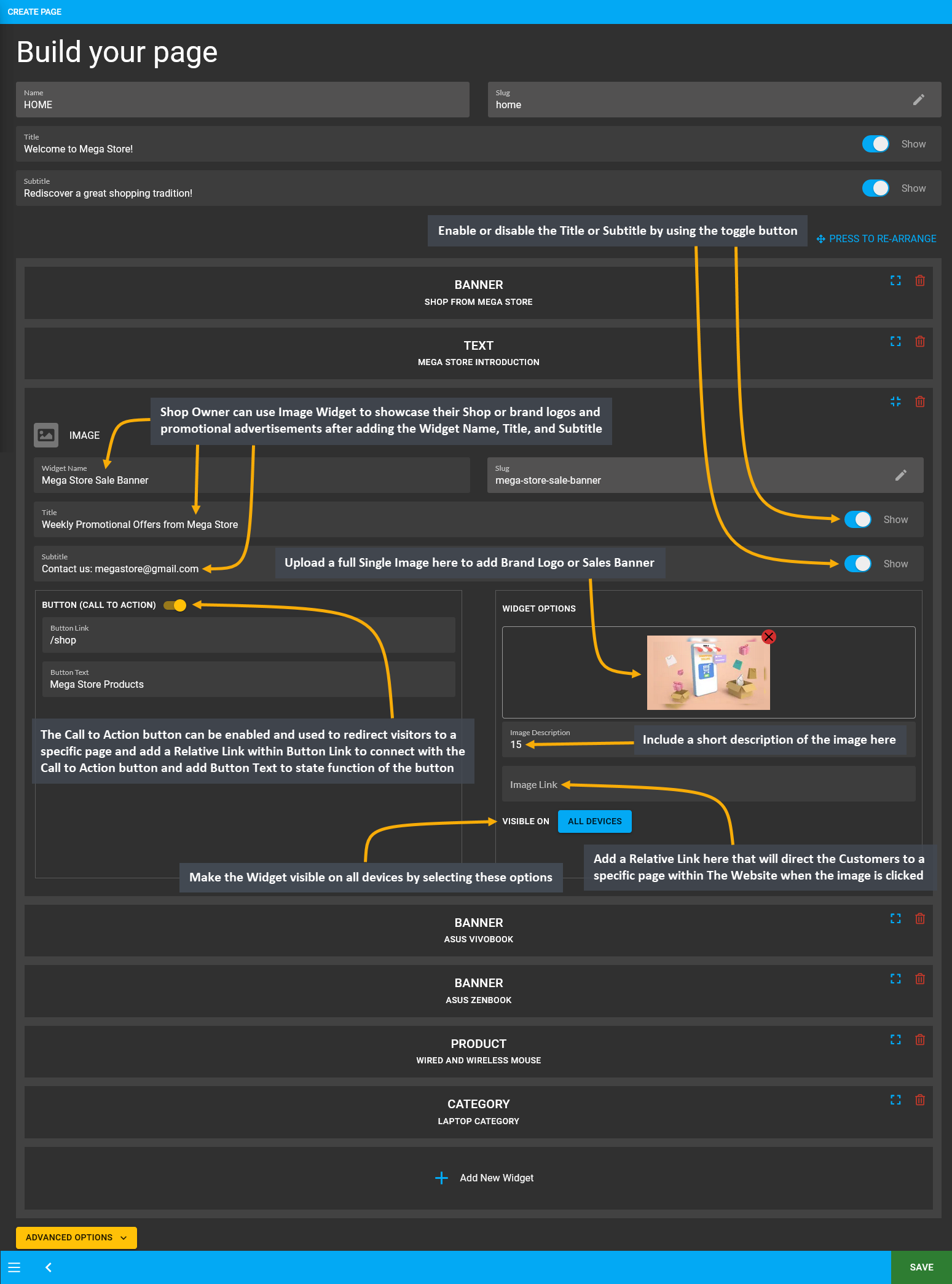 image widget setup, Shop Owner can use Image Widget to showcase their Shop or brand logos and promotional advertisements after adding the Widget Name, Title, and Subtitle, Enable or disable the Title or Subtitle by using the toggle button, Upload a full Single Image here to add Brand Logo or Sales Banner, Include a short description of the image here, Add a Relative Link here that will direct the Customers to a specific page within The Website when the image is clicked, The Call to Action button can be enabled and used to redirect visitors to a specific page and add a Relative Link within Button Link to connect with the Call to Action button and add Button Text to state the function of the button, Make the Widget visible on all devices by selecting these options.