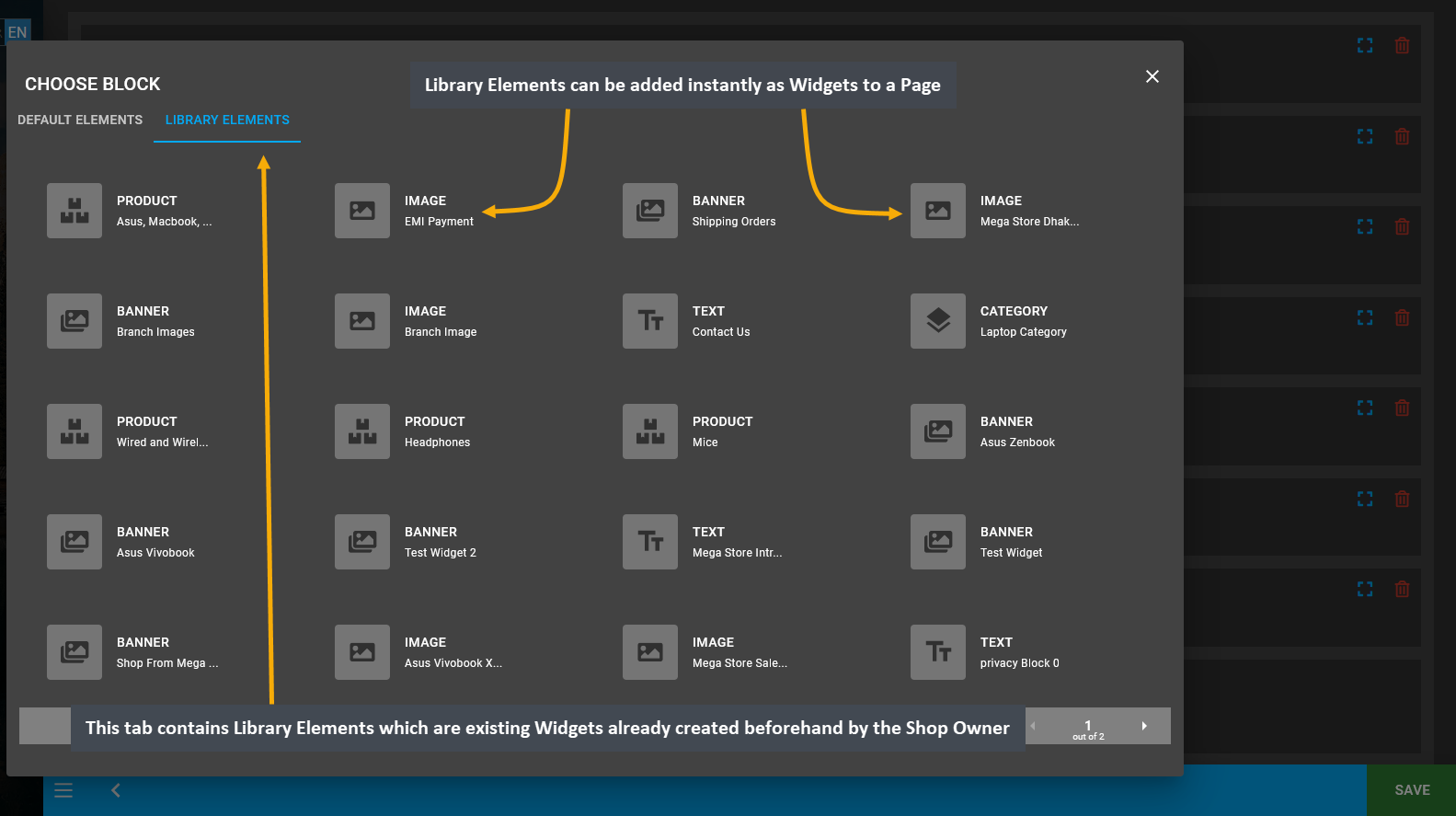 library widget elements, This tab contains Library Elements which are existing Widgets already created beforehand by the Shop Owner, Library Elements can be added instantly as Widgets to a Page.