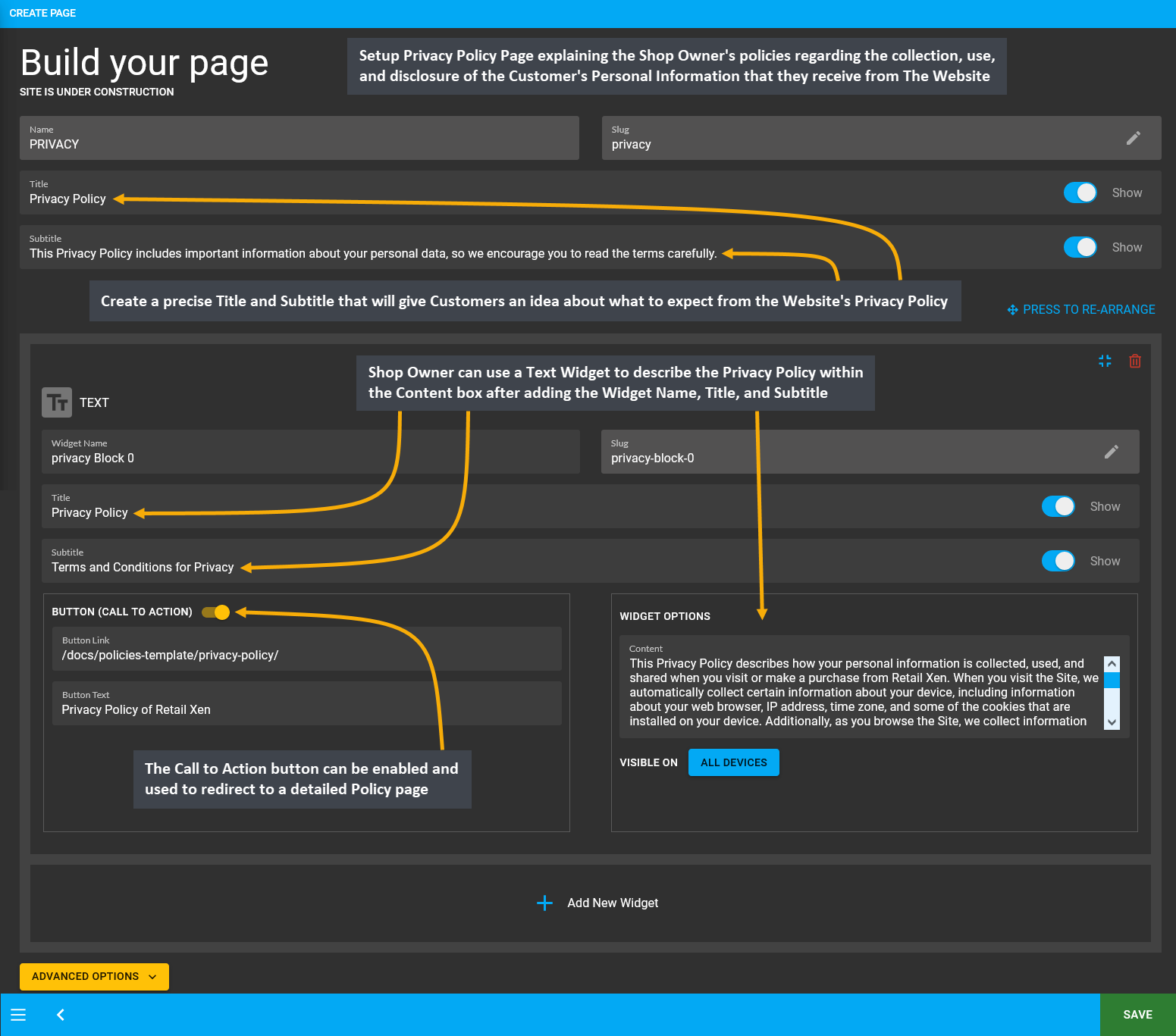 privacy page setup, Setup the Privacy Policy Page explaining the Shop Owner’s policies regarding the collection, use, and disclosure of the Customer’s Personal Information that they receive from The Website, Create a precise Title and Subtitle that will give Customers an idea about what to expect from the Website’s Privacy Policy, Shop Owner can use a Text Widget to describe the Privacy Policy within the Content box after adding the Widget Name, Title, and Subtitle, The Call to Action button can be enabled and used to redirect to a detailed Policy page.