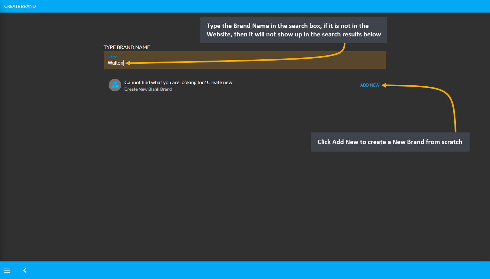 add new brand, Type the Brand Name in the search box, if it is not in the Website, then it will not show up in the search results below, Click Add New to create a New Brand from scratch.