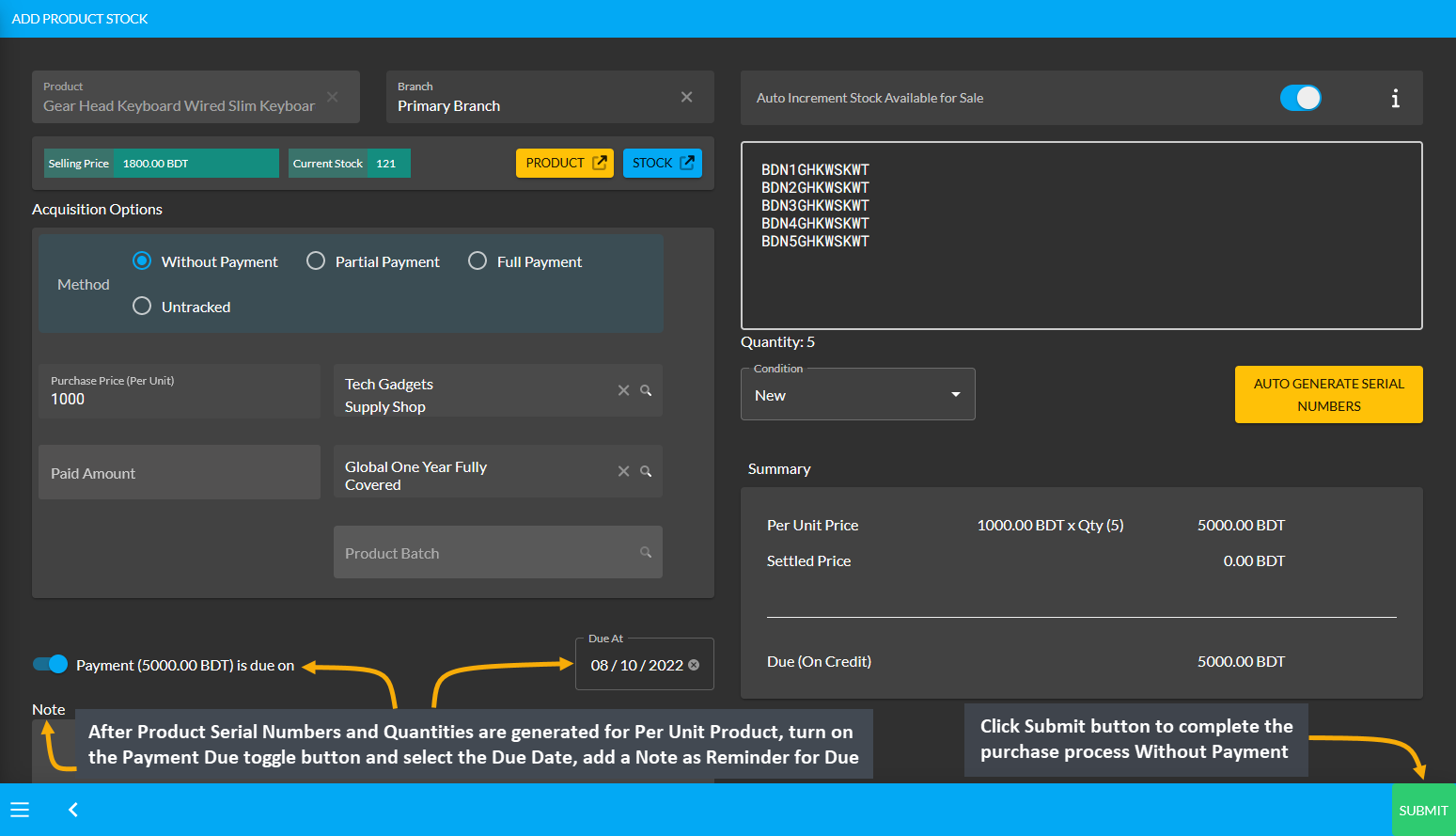 turn on payment due and set due date for per unit product, After Product Serial Numbers and Quantities are generated for Per Unit Product, turn on the Payment Due toggle button and select the Due Date, add a Note as Reminder for Due, Click Submit button to complete the purchase process Without Payment