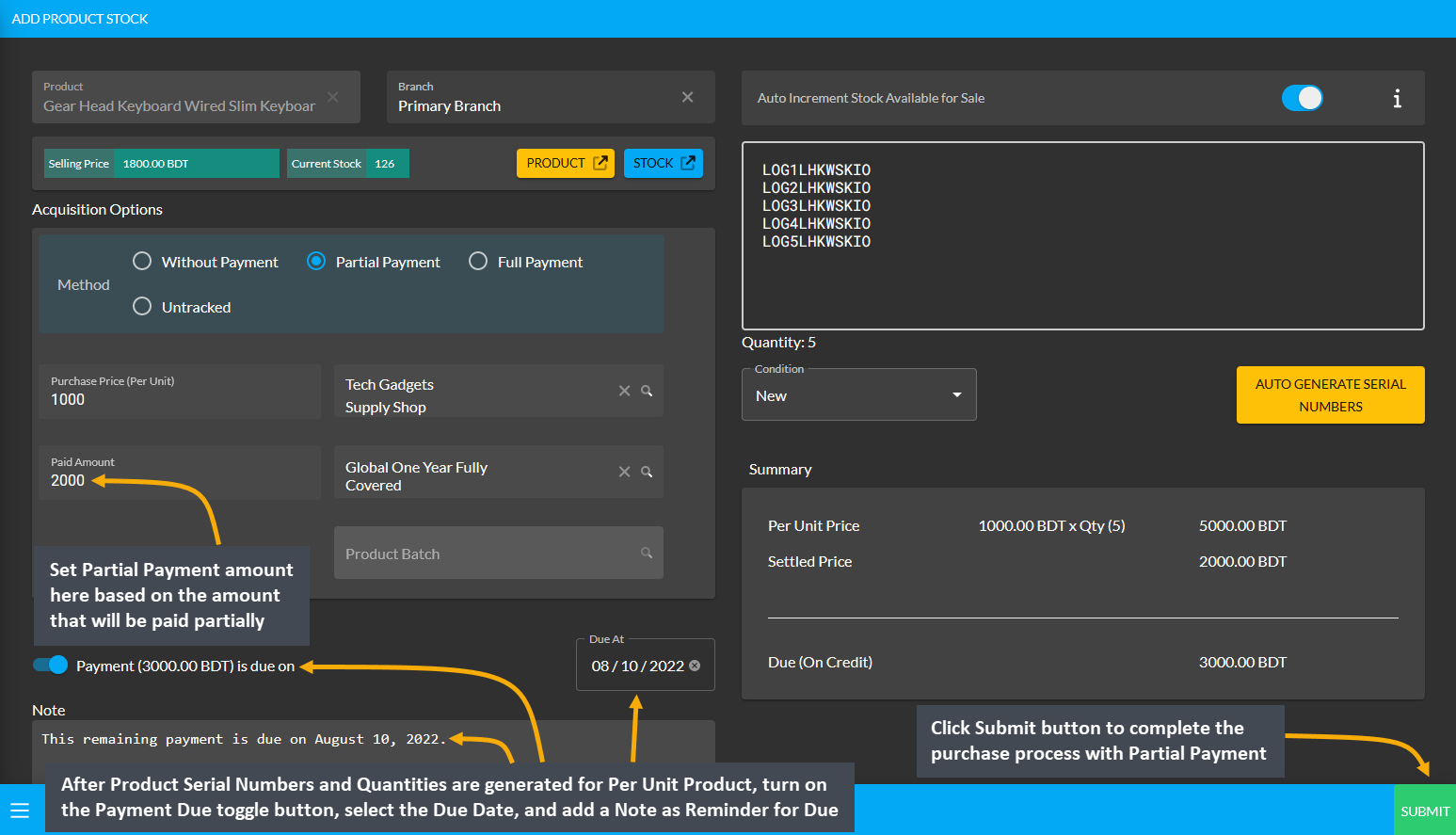 turn on payment due and set due date for per unit product, Select Partial Payment amount here based on the amount that will be paid partially, After Product Serial Numbers and Quantities are generated for Per Unit Product, turn on the Payment Due toggle button and select the Due Date, add a Note as Reminder for Due, Click Submit button to complete the purchase process with Partial Payment