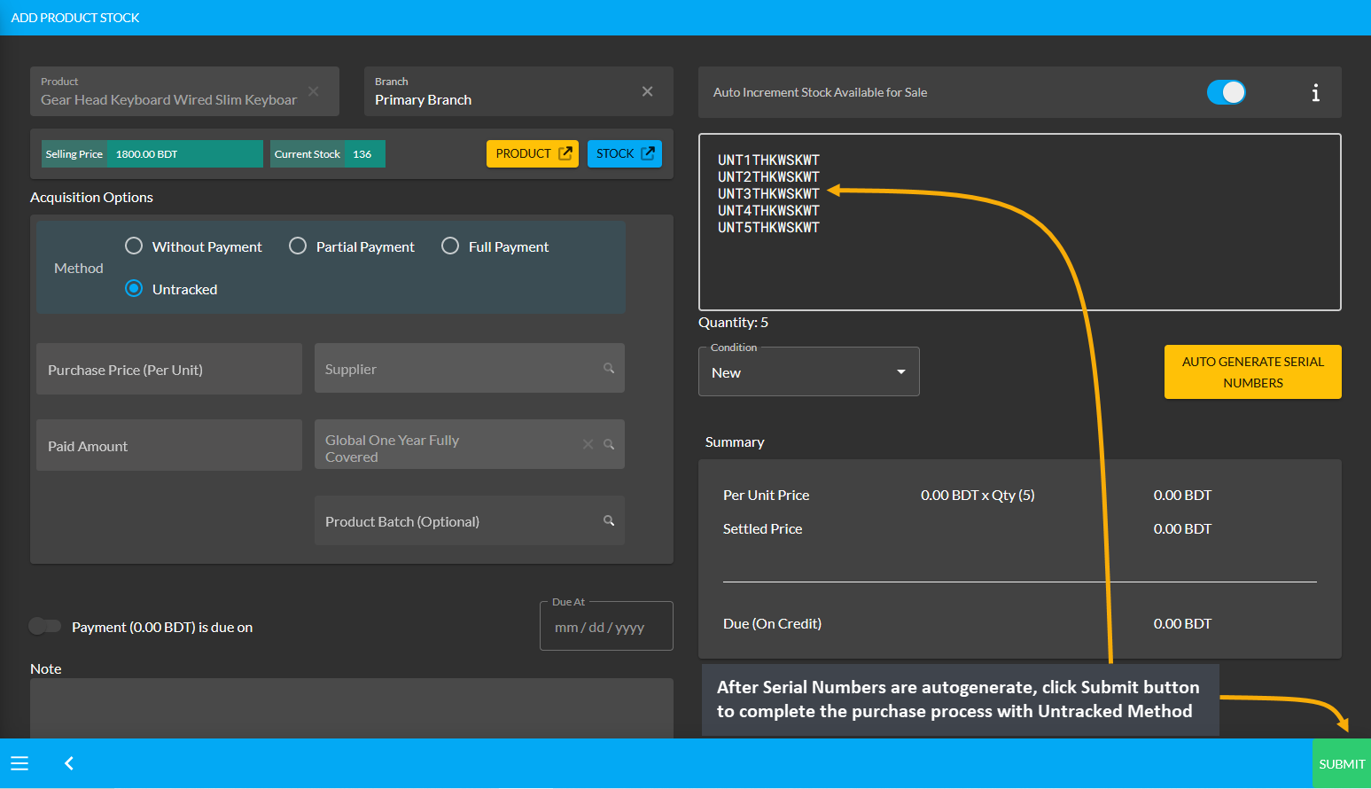 turn on payment due and set due date for per unit product, After Serial Numbers are autogenerated, click Submit button to complete the purchase process with Untracked Method