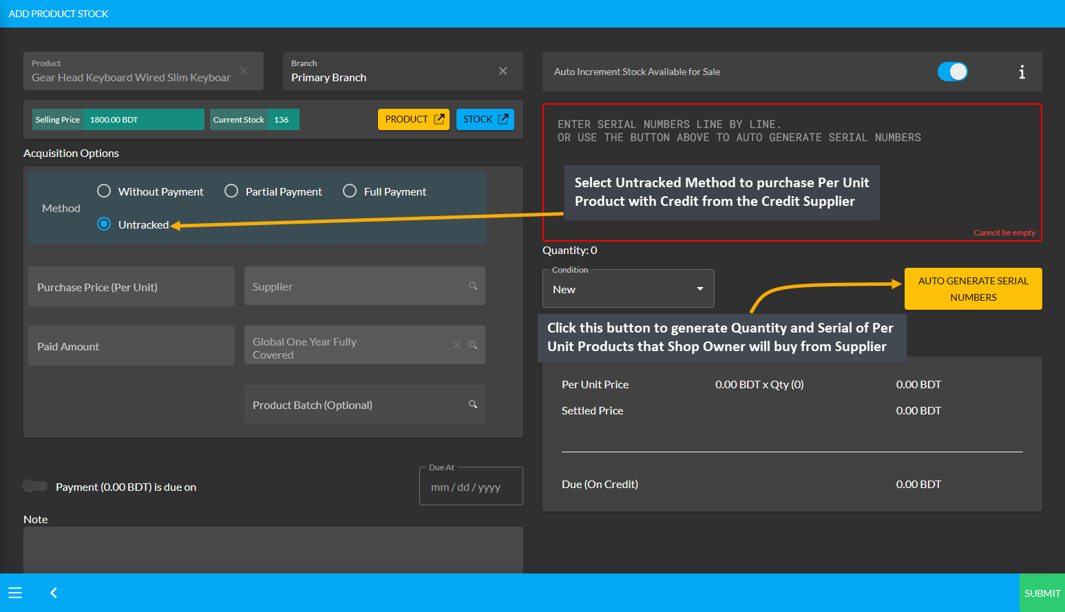 set purchase details for per unit product, Select Untracked Method to purchase Per Unit Product with Credit from the Credit Supplier, Click this button to generate Quantity and Serial of Per Unit Products that Shop Owner will buy from Supplier