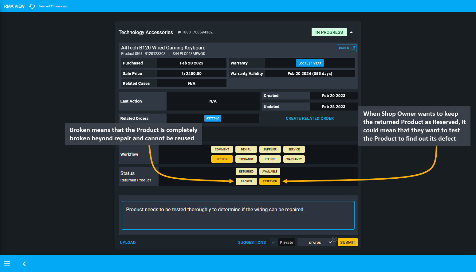 reserved disabled workflow, When Shop Owner wants to keep the returned Product as Reserved, it could mean that they want to test the Product to find out its defect, Broken means that the Product is completely broken beyond repair and cannot be reused.