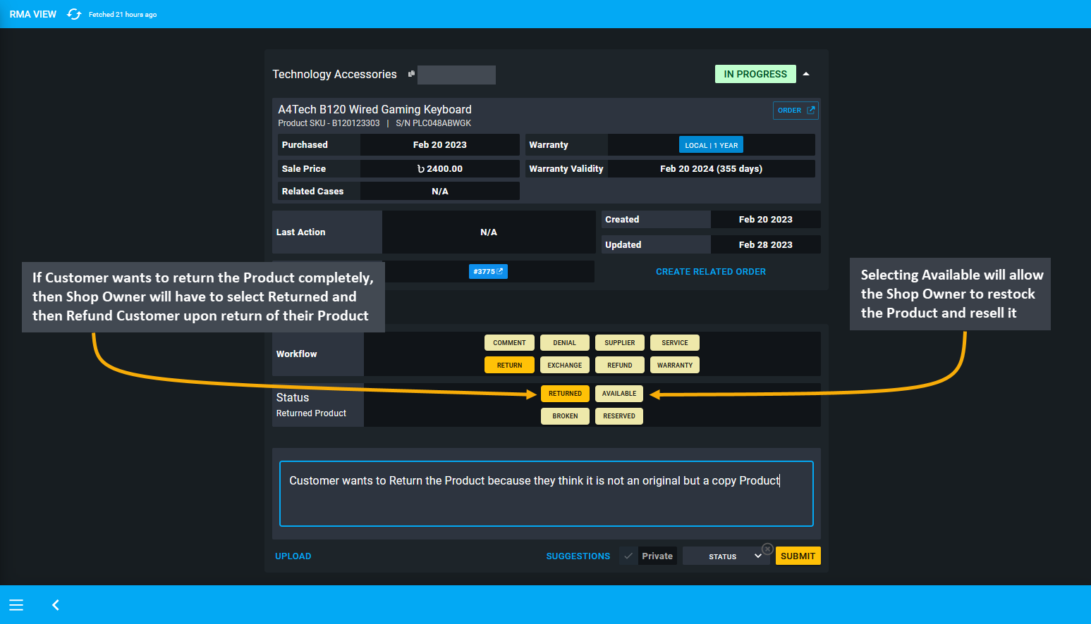 returned available workflow, If Customer wants to return the Product completely, then Shop Owner will have to select Returned and then refund Customer upon the return of their Product, Selecting Available will allow Shop Owner to restock the Product and resell it.