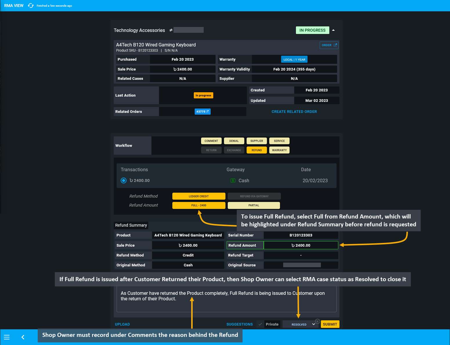 return refund resolved workflow, Shop Owner must record under Comments the reason behind the Refund, If Full Refund is issued after Customer Returned their Product, then Shop Owner can select RMA case status as Resolved to close it.