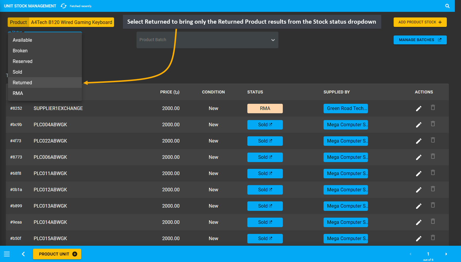 select returned Product from stock, Select Returned to bring only the Returned Product results from the Stock status dropdown.