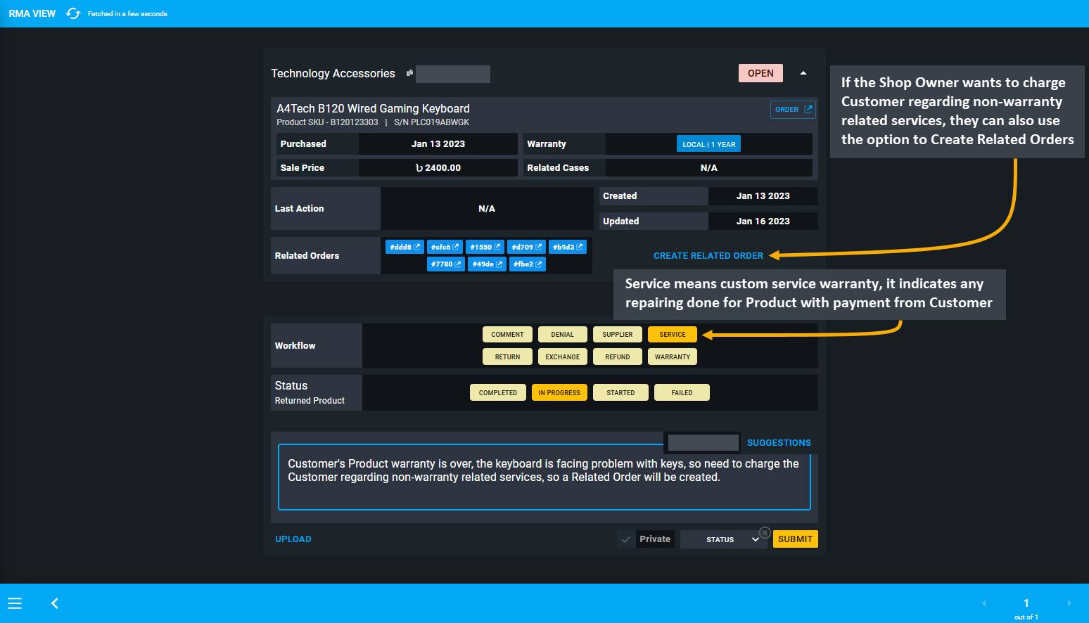 service workflow, Service means custom service warranty, it indicates any repairing done for the Product with payment from the Customer, If the Shop Owner wants to charge the Customer regarding non-warranty related services, they can also use the option to Create Related Orders.