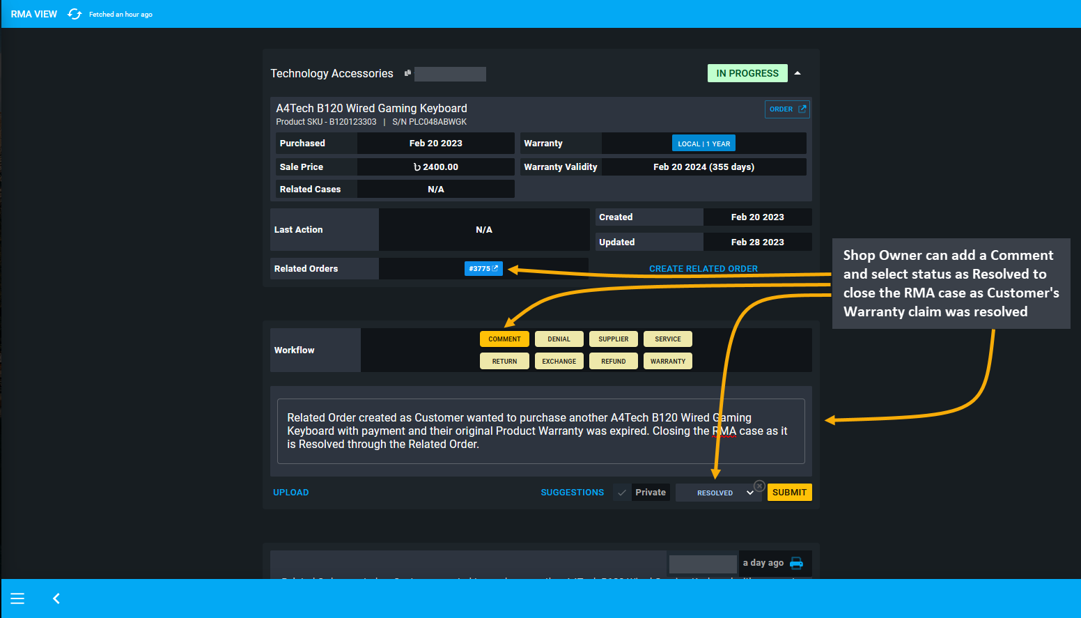 expired warranty RMA case resolved, Shop Owner can add a Comment and select status as Resolved to close the RMA case as Customer’s expired Warranty claim was resolved.