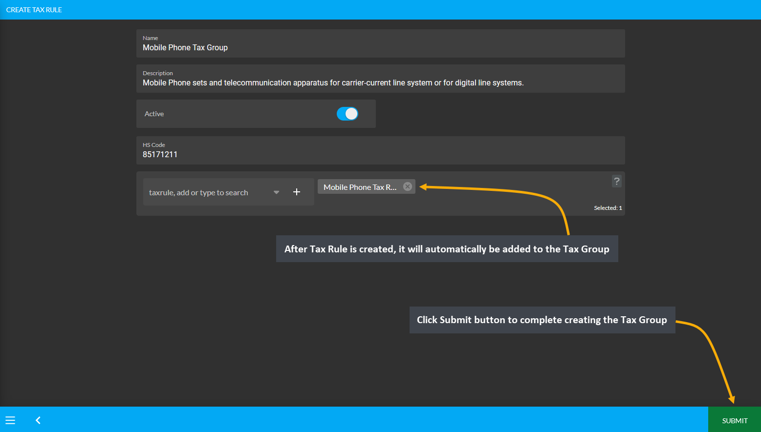 tax rule added to tax group, After Tax Rule is created, it will automatically be added to the Tax Group, Click Submit button to complete creating the Tax Group.